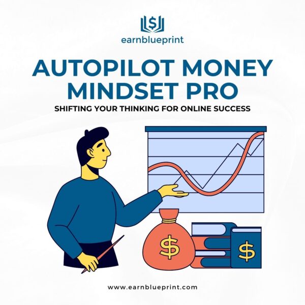 Autopilot Money Mindset Pro: Shifting Your Thinking for Online Success