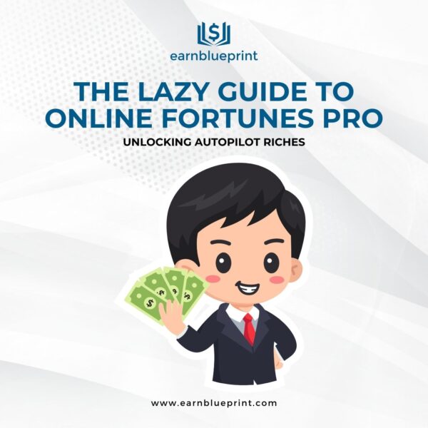 The Lazy Guide to Online Fortunes Pro: Unlocking Autopilot Riches