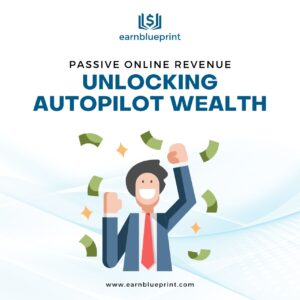 Passive Online Revenue: Unlocking Autopilot Wealth