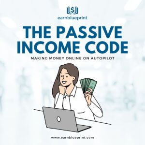 The Passive Income Code: Making Money Online on Autopilot