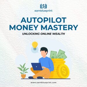 Autopilot Money Mastery: Unlocking Online Wealth