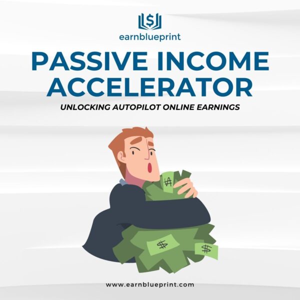 Passive Income Accelerator: Unlocking Autopilot Online Earnings