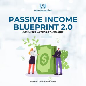 Passive Income Blueprint 2.0: Advanced Autopilot Methods