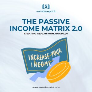 The Passive Income Matrix 2.0: Creating Wealth with Autopilot