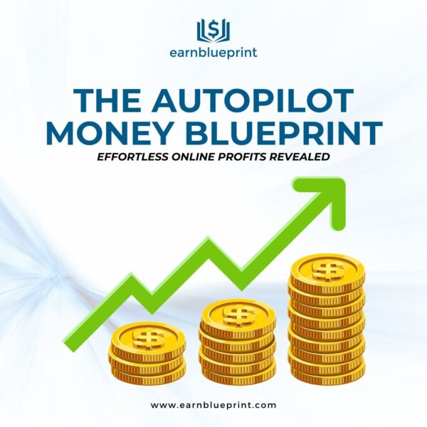 The Autopilot Money Blueprint: Effortless Online Profits Revealed