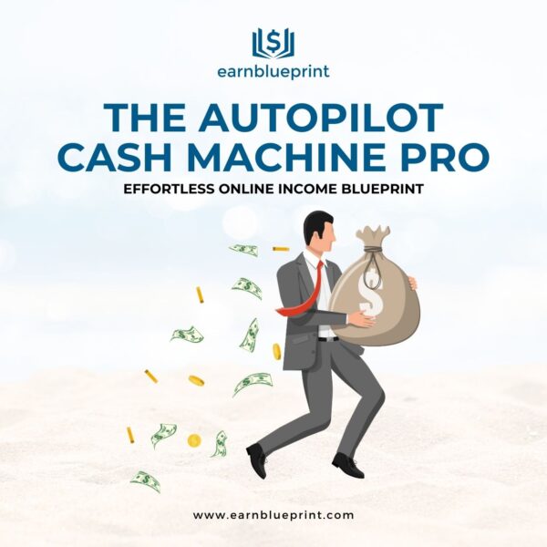 The Autopilot Cash Machine Pro: Effortless Online Income Blueprint