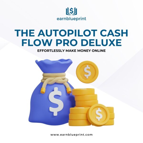 The Autopilot Cash Flow Pro Deluxe: Effortlessly Make Money Online