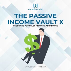 The Passive Income Vault X: Unlocking Autopilot Financial Abundance