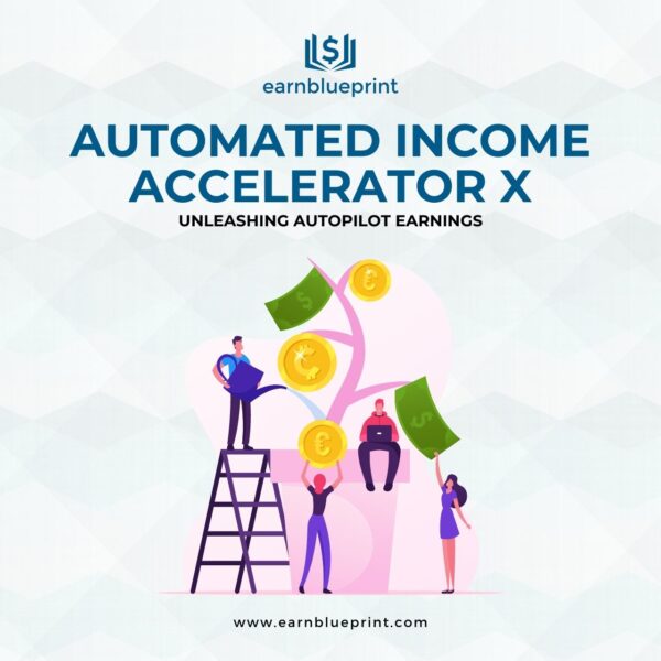 Automated Income Accelerator X: Unleashing Autopilot Earnings