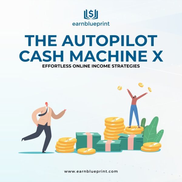 The Autopilot Cash Machine X: Effortless Online Income Strategies