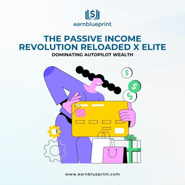 The Passive Income Revolution Reloaded X Elite: Dominating Autopilot Wealth