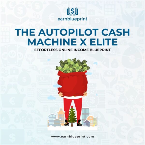The Autopilot Cash Machine X Elite: Effortless Online Income Blueprint