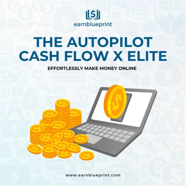 The Autopilot Cash Flow X Elite: Effortlessly Make Money Online