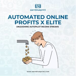 Automated Online Profits X Elite: Unleashing Autopilot Income Streams