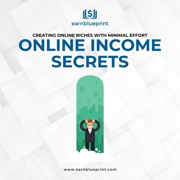 Creating Online Riches With Minimal Effort:Online Income Secrets